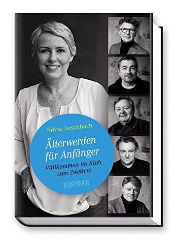 Älterwerden für Anfänger: Willkommen im Klub zum Zweiten!!