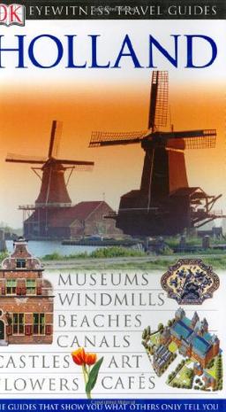 Holland (Eyewitness Travel Guide)