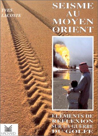 Séisme au Moyen Orient : éléments de réflexion sur la guerre du Golfe