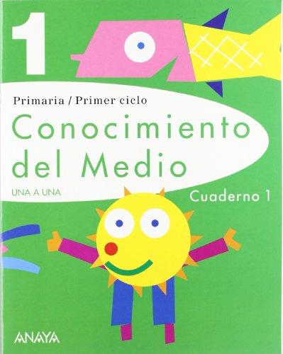 Conocimiento del Medio 1. Cuaderno 1. (UNA A UNA)