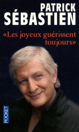 Les joyeux guérissent toujours