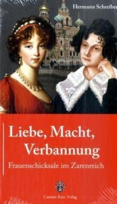 Liebe, Macht, Verbannung - Frauenschicksale im Zarenreich: Frauenschicksale am Zarenhof