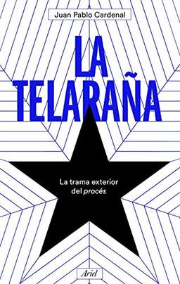 La telaraña: La trama exterior del procés (Ariel)