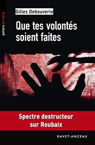 Que tes volontés soient faites