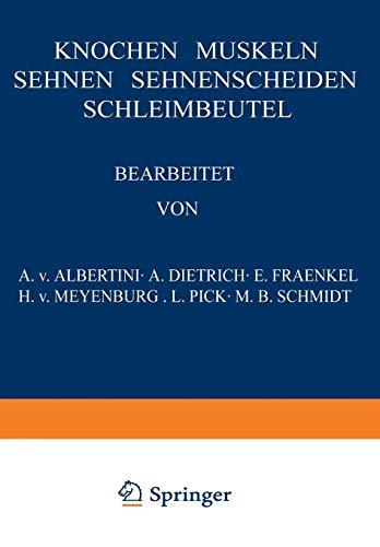 Knochen · Muskeln Sehnen · Sehnenscheiden Schleimbeutel (Handbuch der speziellen pathologischen Anatomie und Histologie, Band 9)