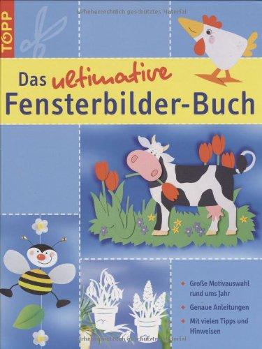 Das ultimative Fensterbilder-Buch: Große Motivauswahl rund ums Jahr