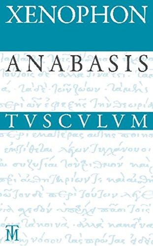 Anabasis / Der Zug der Zehntausend: Griechisch - Deutsch (Sammlung Tusculum)