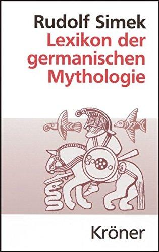 Lexikon der germanischen Mythologie (Kröners Taschenausgaben (KTA))