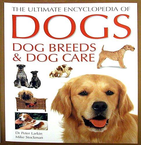 Dogs: Dog Breeds and Care