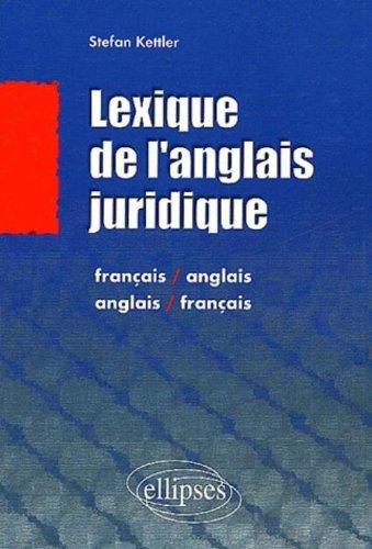 Lexique de l'anglais juridique : français-anglais, anglais-français