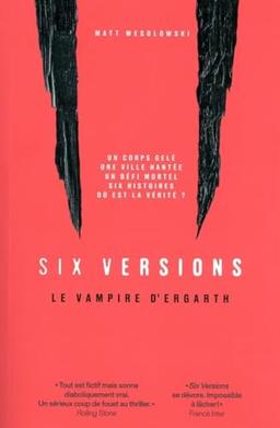 Six versions. Vol. 4. Le vampire d'Ergath