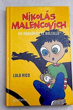 Un Dragon en el bolsillo/ A Dragon in His Pocket (Nikolas Malencovich, Band 1)