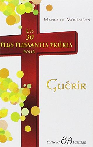 Les 30 plus puissantes prières pour guérir