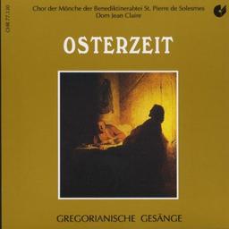 Gregorianische Gesänge: Osterzeit