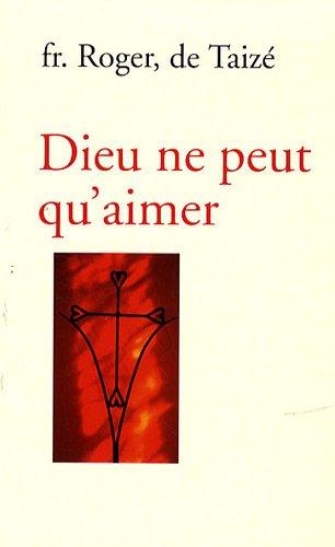 Dieu ne peut qu'aimer