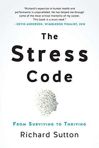 The Stress Code: From Surviving to Thriving