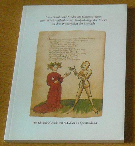 Vom Staub und Moder im Hartmut-Turm zum Wiederaufblühen der Harfenklänge der Musen an den Wasserfällen der Steinach: die Klosterbibliothek von (27. November 2000-11. November 2001)