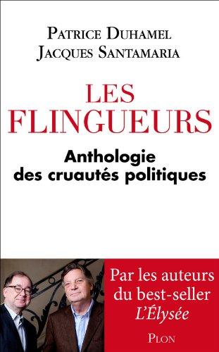 Les flingueurs : anthologie des cruautés politiques