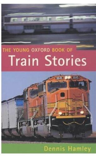 The Young Oxford Book of Train Stories