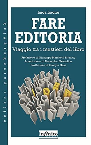 Fare editoria. Viaggio tra i mestieri del libro (Gutenberg Lab)