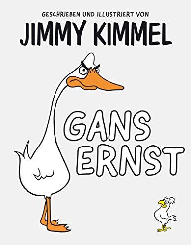 Gans Ernst: Der New York Times Bestseller #1 - Das lustigste Kinderbuch des Jahres