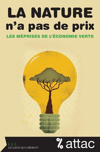 La nature n’a pas de prix : les méprises de l'économie verte