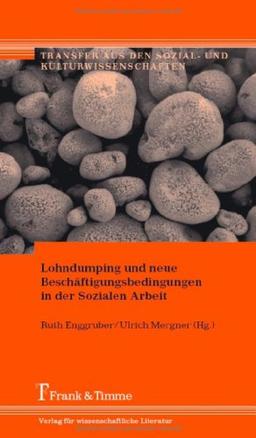 Lohndumping und neue Beschäftigungsbedingungen in der Sozialen Arbeit