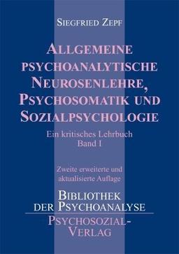 Allgemeine psychoanalytische Neurosenlehre, Psychosomatik und Sozialpsychologie: Ein kritisches Lehrbuch 1-3: 3 Bdn.: Ein kritisches Lehrbuch 1-3: 3 Bdn.