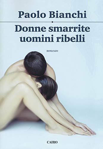 Donne smarrite, uomini ribelli