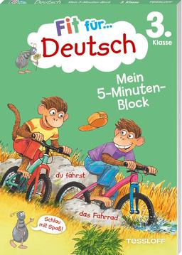 Fit für Deutsch 3. Klasse. Mein 5-Minuten-Block: Rechtschreibung, Zeichensetzung, Grammatik und Leseverständnis (Fit für die Schule Mein 5-Minuten-Block)