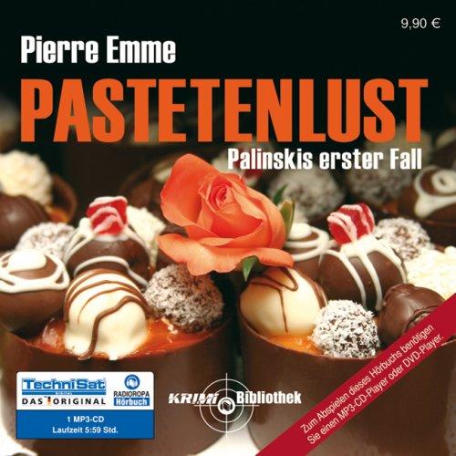 Pastetenlust: Palinskis erster Fall (ungekürzte Lesung auf 1 MP3-CD)