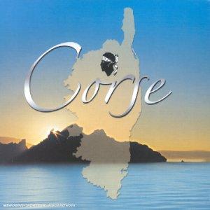 Corse - Les Plus Belles Chansons Et Polyphonies