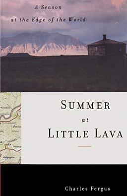 SUMMER AT LITTLE LAVA: A Season at the Edge of the World