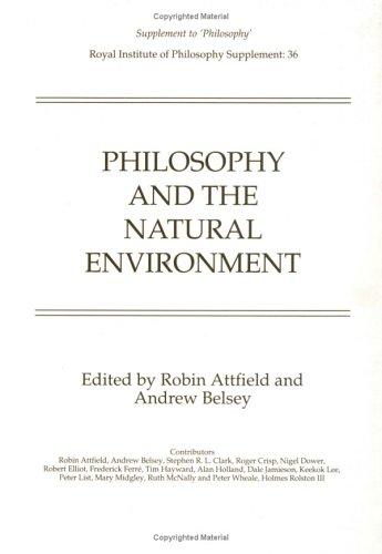 Philosophy & Natural Environment (Royal Institute of Philosophy Supplements, Band 36)