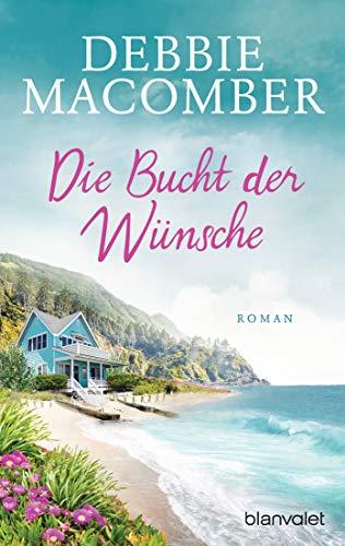 Die Bucht der Wünsche: Roman