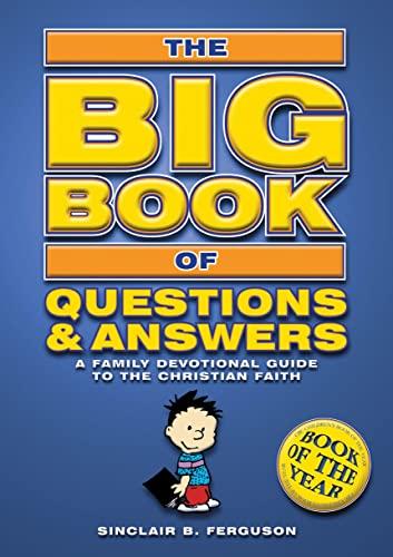 Big Book of Questions & Answers: A Family Devotional Guide to the Christian Faith (Bible Teaching)