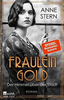 Fräulein Gold: Der Himmel über der Stadt (Die Hebamme von Berlin, Band 3)