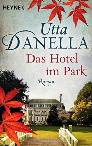 Das Hotel im Park: Roman