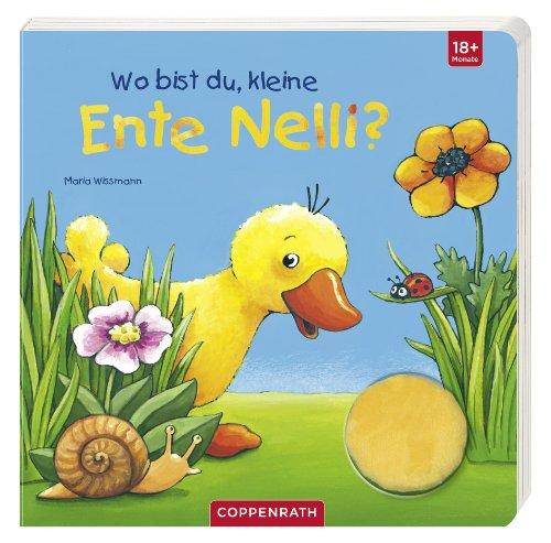 Wo bist du, kleine Ente Nelli?: ab 18 Monate