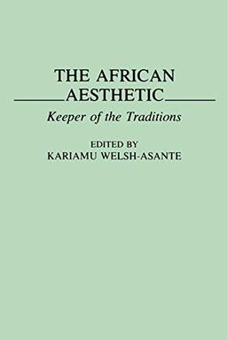 The African Aesthetic: Keeper of the Traditions