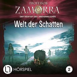 Professor Zamorra - Folge 2: Welt der Schatten. Hörspiel. (Professor Zamorra Hörspiele, Band 2)