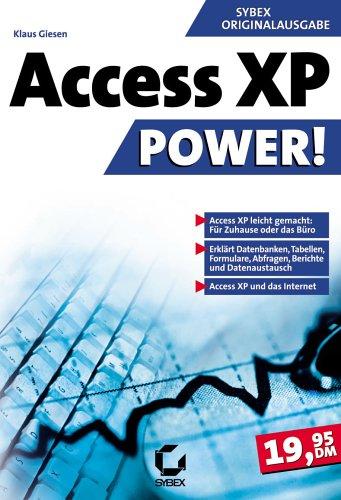 Access XP Power. Version 2002. Für Einsteiger und Fortgeschrittene