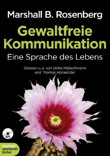 Gewaltfreie Kommunikation - Eine Sprache des Lebens - MP3-CD