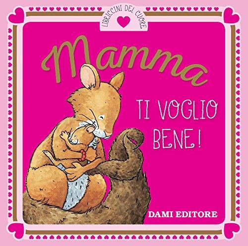 Mamma ti voglio bene!