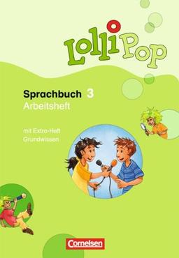 LolliPop Sprachbuch: 3. Schuljahr - Arbeitsheft: Mit Lernstandsseiten und Grundwissenheft