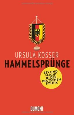 Hammelsprünge: Sex und Macht in der deutschen Politik