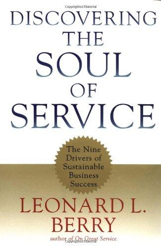 Discovering the Soul of Service: The Nine Drivers of Sustainable Business Success