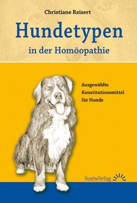 Hundetypen in der Homöopathie: Ausgewählte Konstitutionsmittel für Hunde