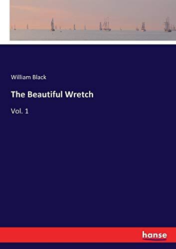 The Beautiful Wretch: Vol. 1