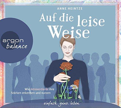 Auf die leise Weise: Wie Introvertierte ihre Stärken erkennen und nutzen